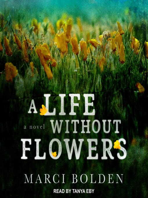 Title details for A Life Without Flowers by Marci Bolden - Available